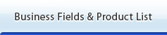 Business Fields & Product List