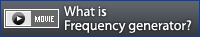 What is
Frequency generator?