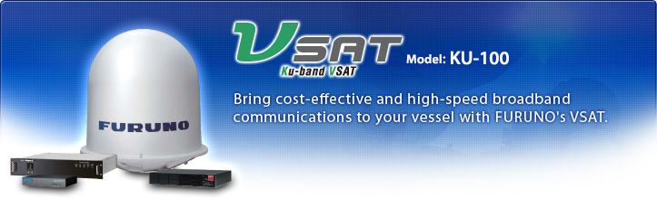VSAT(ESV) KU-100 | Bring cost-effective and high-speed broadband communications to your vessel with FURUNO's VSAT