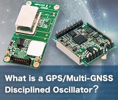 Technology : What is a GPS/Multi-GNSS Disciplined Oscillator (GPSDO/GNSSDO)?