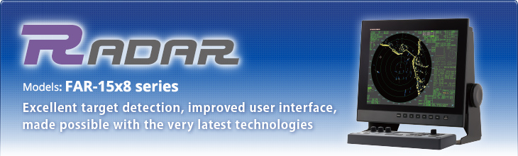 Radar FAR-15x8 series :Excellent target detection, improved user interface, made possible with the very latest technologies